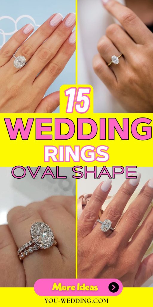 The Elegance of Oval: Exploring Wedding Rings Oval Shape 15 Ideas