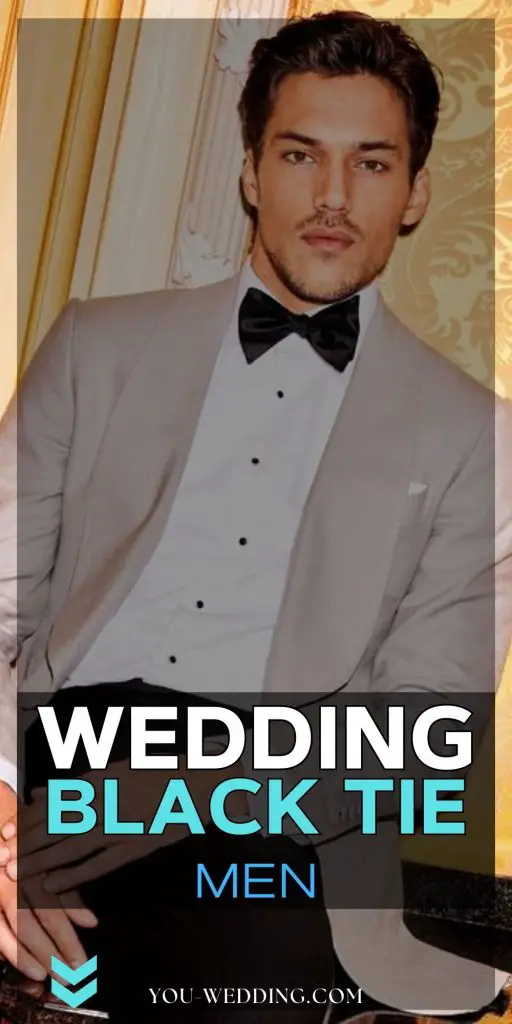 The Ultimate Guide to Black Tie Wedding Attire for Men 22 Ideas