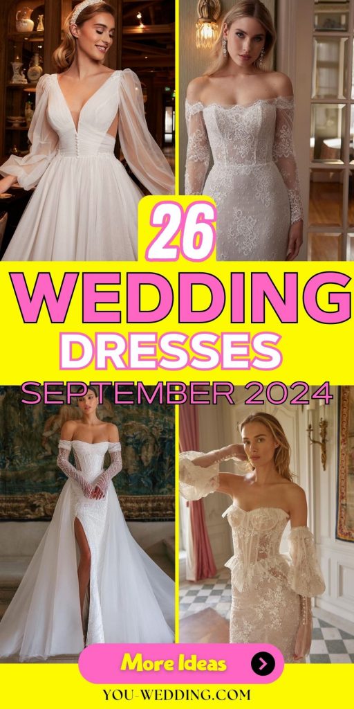 Wedding Dresses September 2024 26 Ideas: Timeless Elegance and Modern Trends