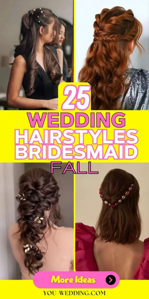 Fall Wedding Hairstyles for Bridesmaids 25 Ideas: Perfect Looks for the Season