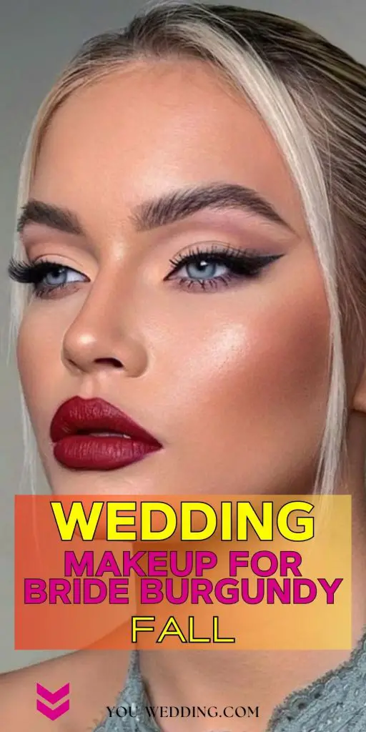 Fall Wedding Makeup for Bride Burgundy: Stunning 21 Ideas for Your Big Day