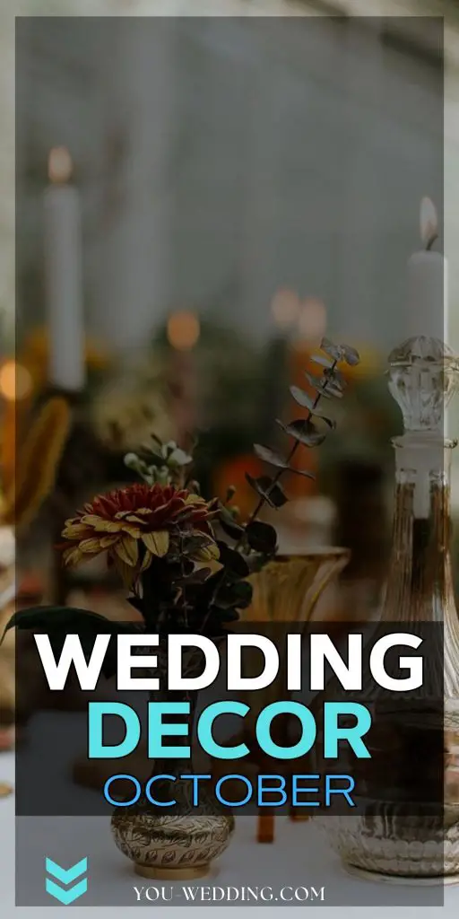 October Wedding Decor 27 Ideas: A Guide to Creating an Enchanting Atmosphere